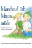 Cover: Manchmal ist Mama müde